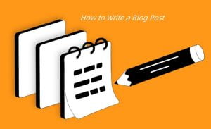 How to Write a Blog Post